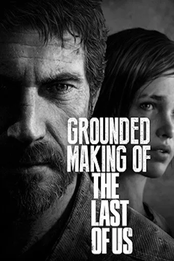 Обложка фильма «Создание игры «The Last of Us»»